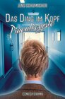 Buchcover Das Ding im Kopf - Pinealiszyste