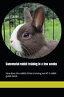 Buchcover Successful rabbit training in a few weeks