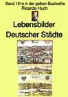 Buchcover gelbe Buchreihe / Ricarda Huch: Im alten Reich – Lebensbilder Deutscher Städte – Farbe – Band 181e in der gelben Buchrei