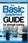 Buchcover The Basic Supplement Guide for Strength Training
