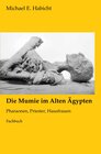 Buchcover Die Mumie im Alten Ägypten
