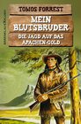 Buchcover Mein Blutsbruder: Die Jagd auf das Apachen-Gold