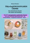 Buchcover Üb(erleg)ungsaufgaben Chemie / Anorganisch-analytische Chemie (Übungsaufgaben Chemie, Band 8)