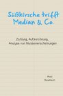 Buchcover Süßkirsche trifft Median &amp; Co.
