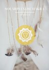 Buchcover Arbeitsbücher : Chakrenausgleich leicht gemacht! / Solarplexuschakra Arbeitsbuch - In 7 Tagen zur Balance