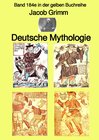 Buchcover gelbe Buchreihe / Deutsche Mythologie – Tel 1 – Band 184e in der gelben Buchreihe – bei Jürgen Ruszkowski
