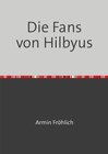 Buchcover Die Fans von Hilbyus