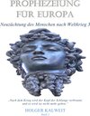Buchcover Prophezeiung für Europa. Neuzüchtung des Menschen nach Weltkrieg 3