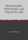 Buchcover Mathematik, Informatik und Physik für alle