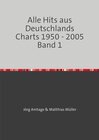 Buchcover Alle Hits aus Deutschlands Charts 1950 - 2005 / Alle Hits aus Deutschlands Charts 1950 - 2005 Band 1