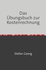 Buchcover Edition Wirtschaftsingenieurwesen / Das Übungsbuch zur Kostenrechnung