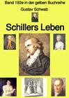 Buchcover gelbe Buchreihe / Schillers Leben – Band 192e in der gelben Buchreihe – bei Jürgen Ruszkowski