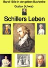 Buchcover gelbe Buchreihe / Schillers Leben – Band 192e in der gelben Buchreihe – Farbe – bei Jürgen Ruszkowski