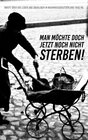Buchcover Man möchte doch jetzt noch nicht sterben!