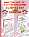 Buchcover WORTSUCHRÄTSEL 2 in 1 SAMMELBAND SCHWESTER und BRUDER