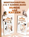 Buchcover WORTSUCHRÄTSEL 2 in 1 SAMMELBAND HUNDE und KATZEN