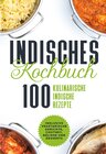 Buchcover Indisches Kochbuch: 100 kulinarische indische Rezepte
