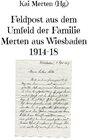 Buchcover Feldpost aus dem Umfeld der Familie Merten aus Wiesbaden 1914-18