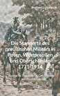 Buchcover Die Standorte des preußischen Militärs in Posen, Westpreußen und Oberschlesien 1771-1914