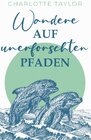 Buchcover Wandere auf unerforschten Pfaden