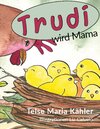 Buchcover Trudi wird Mama