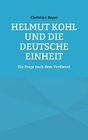 Buchcover Helmut Kohl und die Deutsche Einheit