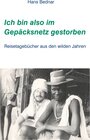 Buchcover Ich bin also im Gepäcksnetz gestorben