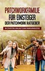 Buchcover Patchworkfamilie für Einsteiger - Der Patchwork Ratgeber: Im zweiten Anlauf zum Familienglück