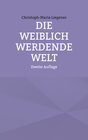 Buchcover Die weiblich werdende Welt