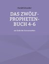 Buchcover Das Zwölf-Propheten-Buch 4-6