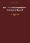 Buchcover Die Schachweltmeister und ihre Gegner Band 4