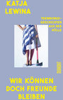 Buchcover Wir können doch Freunde bleiben