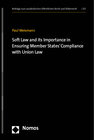 Buchcover Soft Law and its Importance in Ensuring Member States' Compliance with Union Law