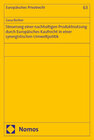 Buchcover Steuerung einer nachhaltigen Produktnutzung durch Europäisches Kaufrecht in einer synergistischen Umweltpolitik