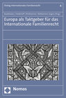Buchcover Europa als Taktgeber für das Internationale Familienrecht