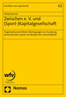 Buchcover Zwischen e. V. und (Sport-)Kapitalgesellschaft