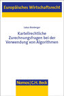 Buchcover Kartellrechtliche Zurechnungsfragen bei der Verwendung von Algorithmen