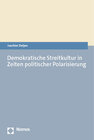 Buchcover Demokratische Streitkultur in Zeiten politischer Polarisierung