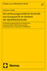 Buchcover Die verfassungsrechtliche Kontrolle von Europarecht im Kontext der Identitätskontrolle