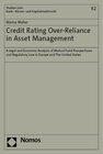 Buchcover Credit Rating Over-Reliance in Asset Management