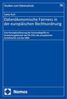 Buchcover Datenökonomische Fairness in der europäischen Rechtsordnung