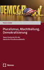 Buchcover Pluralismus, Machtballung, Demokratisierung