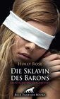 Buchcover Die Sklavin des Barons | Erotische SM-Geschichte + 1 weitere Geschichte: Wird der steinreiche Baron ihre Unterwerfung gu