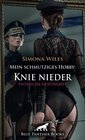 Buchcover Mein schmutziges Hobby: Knie nieder | Erotische Geschichte + 1 weitere Geschichte: Die superscharfe Domina ... (Love, Pa