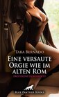 Buchcover Eine versaute Orgie wie im alten Rom | Erotische Geschichte + 1 weitere Geschichte: Göttliches Treiben ... (Love, Passio