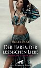 Buchcover Der Harem der lesbischen Liebe | Erotische Geschichte + 2 weitere Geschichten: Ein ganz eigenes sinnliches Märchen aus 1