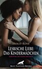 Buchcover Lesbische Liebe: Das Kindermädchen | Erotische Geschichte + 2 weitere Geschichten: Eine ganz neue Leidenschaft ... (Love