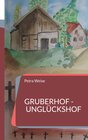 Buchcover Gruberhof - Unglückshof