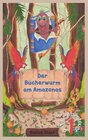 Buchcover Der Bücherwurm am Amazonas