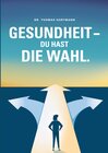 Buchcover Gesundheit - Du hast die Wahl